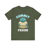 Commit Fraud - Funny cat t-shirt