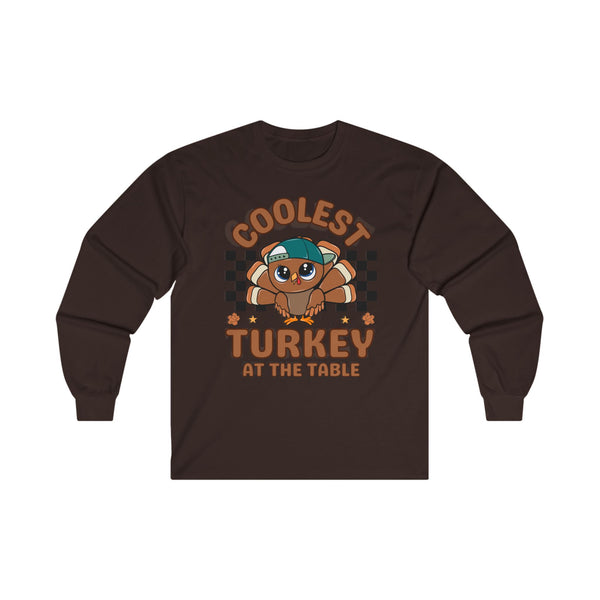 Coolest Turkey At The Table - Long Sleeve Tee