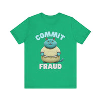 Commit Fraud - Funny cat t-shirt