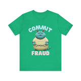 Commit Fraud - Funny cat t-shirt