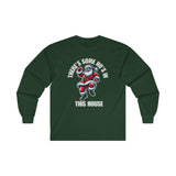 A forest green long sleeve t-shirt featuring a cool Santa Claus wearing sunglasses and dancing. Above him, the bold white text reads "THERE'S SOME HO'S IN," and below, "THIS HOUSE" is written in large white capital letters.