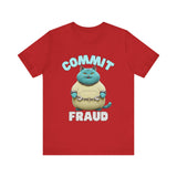 Commit Fraud - Funny cat t-shirt