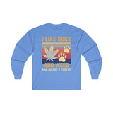 I Love Dogs And Weed - Long Sleeve