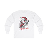 You Aint Getting Shit - Long Sleeve Tee