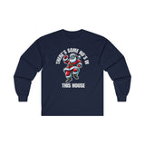 A navy blue long sleeve t-shirt featuring a cool Santa Claus wearing sunglasses and dancing. Above him, the bold white text reads "THERE'S SOME HO'S IN," and below, "THIS HOUSE" is written in large white capital letters. 