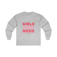 Girls Love Weed Long Sleeve