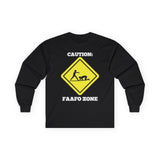 Caution: FAAFO Zone - Long Sleeve Tee