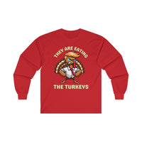 They Are Eating The Turkeys - Long Sleeve Tee