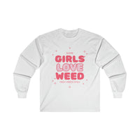 Girls Love Weed Long Sleeve