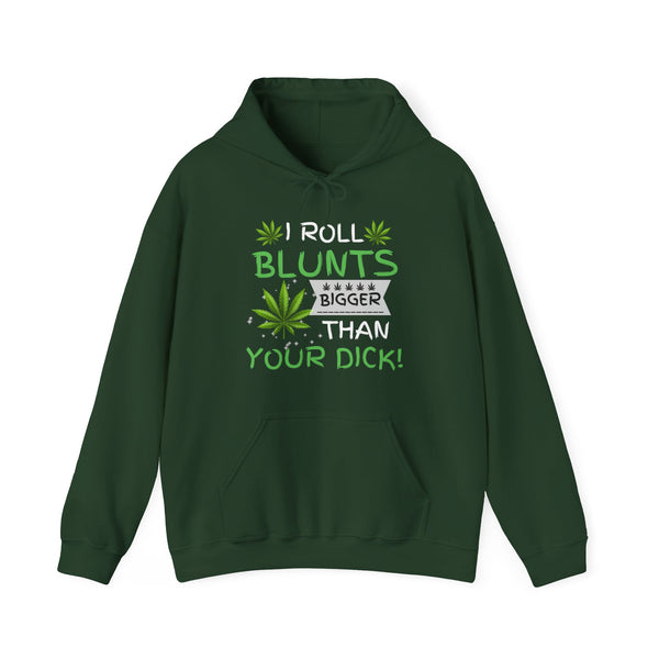 "I Roll Blunts Bigger" Hoodie