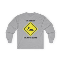 Caution: FAAFO Zone - Long Sleeve Tee