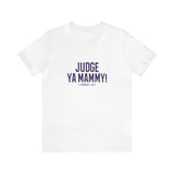 Judge Ya Mammy! 1 Samuel 16:7