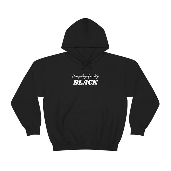 Unapologetically Black  Hoody