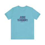 Judge Ya Mammy! 1 Samuel 16:7